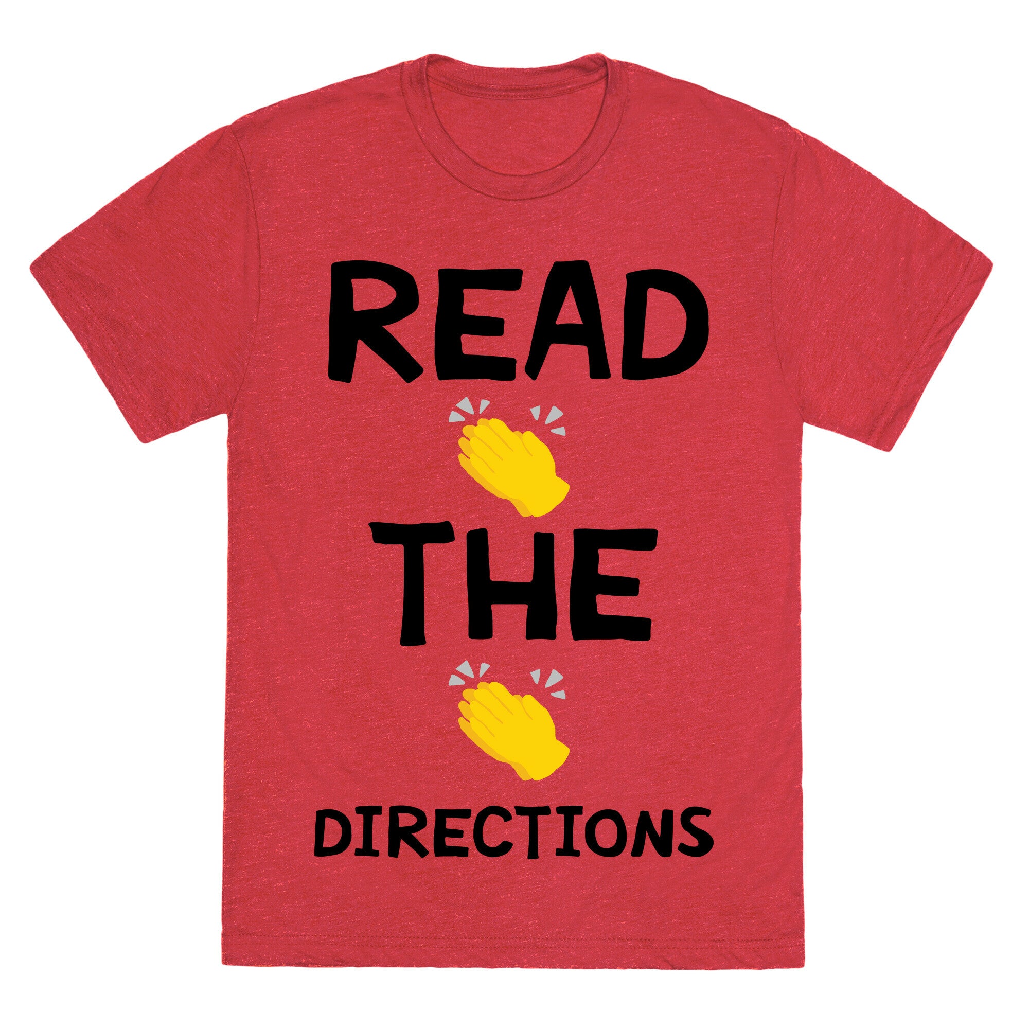 Read The Directions Clap Emoji Unisex Triblend Tee